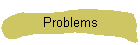 Problems